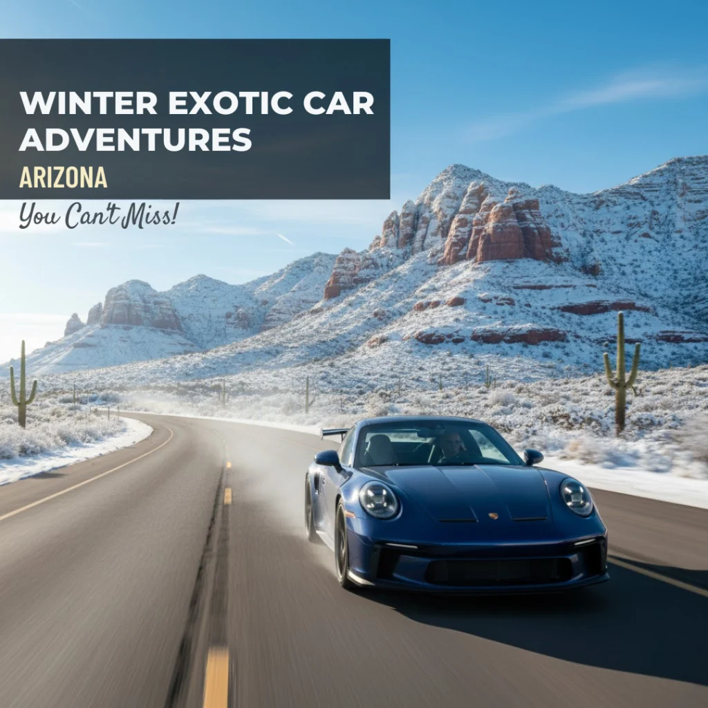 Winter Exotic Car Adventures In Arizona You Can’t Miss