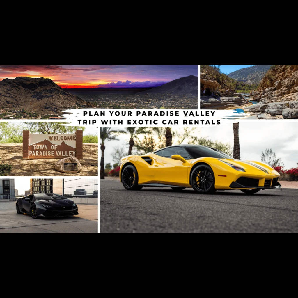 How to Plan Your Paradise Valley Trip With Exotic Car Rentals