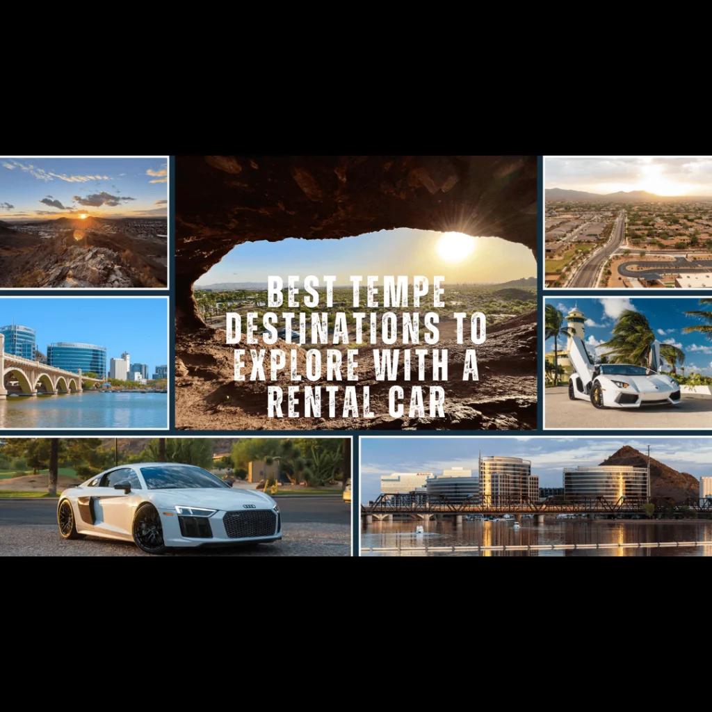 Best Tempe Destinations to Explore With a Rental Car